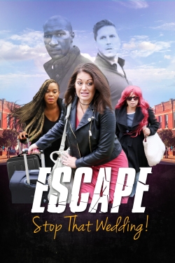 watch Escape - Stop That Wedding Movie online free in hd on MovieMP4