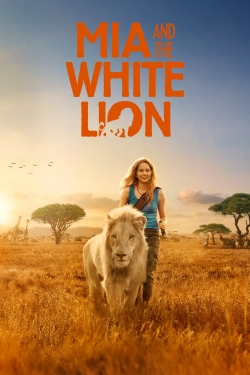 watch Mia and the White Lion Movie online free in hd on MovieMP4