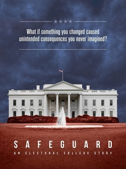 watch Safeguard: An Electoral College Story Movie online free in hd on MovieMP4