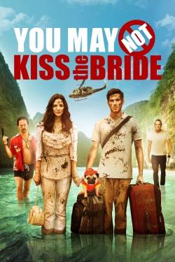 watch You May Not Kiss the Bride Movie online free in hd on MovieMP4