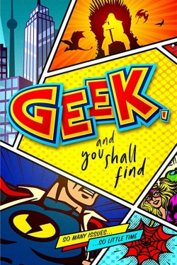 watch Geek, and You Shall Find Movie online free in hd on MovieMP4