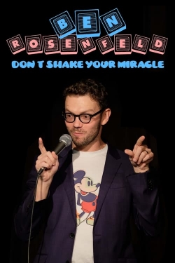 watch Ben Rosenfeld: Don't Shake Your Miracle Movie online free in hd on MovieMP4