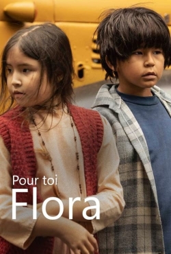 watch Pour toi Flora Movie online free in hd on MovieMP4