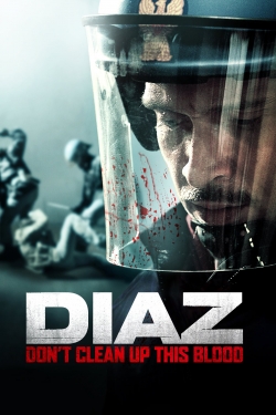 watch Diaz - Don't Clean Up This Blood Movie online free in hd on MovieMP4