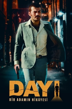 watch Dayı: Bir Adamın Hikâyesi Movie online free in hd on MovieMP4