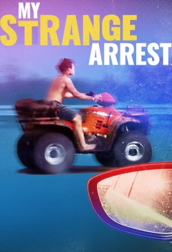 watch My Strange Arrest Movie online free in hd on MovieMP4