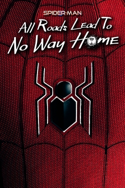 watch Spider-Man: All Roads Lead to No Way Home Movie online free in hd on MovieMP4