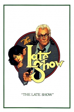 watch The Late Show Movie online free in hd on MovieMP4