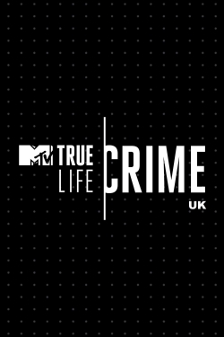 watch True Life Crime: UK Movie online free in hd on MovieMP4