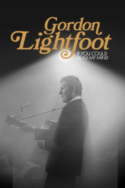 watch Gordon Lightfoot: If You Could Read My Mind Movie online free in hd on MovieMP4