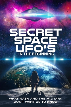watch Secret Space UFOs - In the Beginning - Part 1 Movie online free in hd on MovieMP4