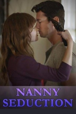 watch Nanny Seduction Movie online free in hd on MovieMP4