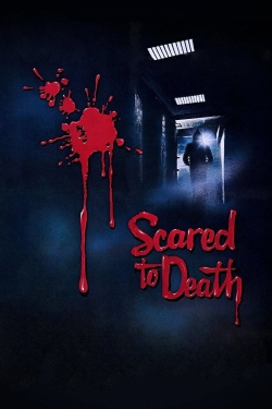 watch Scared to Death Movie online free in hd on MovieMP4