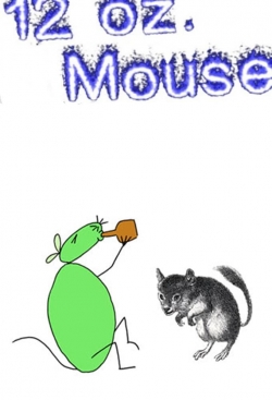 watch 12 oz. Mouse Movie online free in hd on MovieMP4