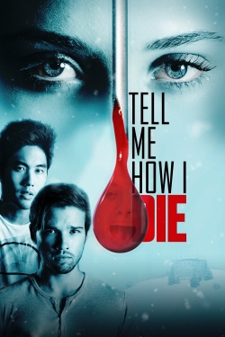 watch Tell Me How I Die Movie online free in hd on MovieMP4
