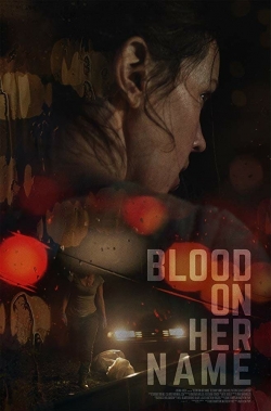 watch Blood on Her Name Movie online free in hd on MovieMP4