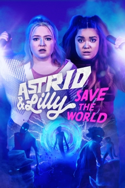 watch Astrid & Lilly Save the World Movie online free in hd on MovieMP4
