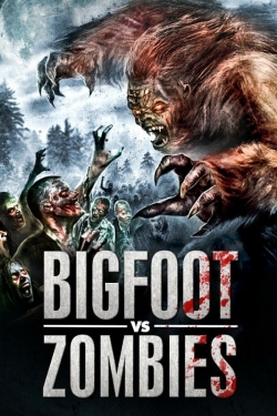 watch Bigfoot vs. Zombies Movie online free in hd on MovieMP4