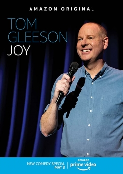 watch Tom Gleeson: Joy Movie online free in hd on MovieMP4
