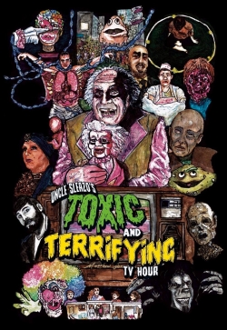 watch Uncle Sleazo's Toxic and Terrifying T.V. Hour Movie online free in hd on MovieMP4