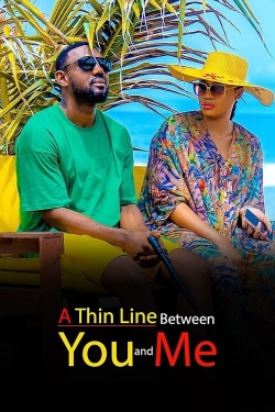 watch A Thin Line Between You and Me Movie online free in hd on MovieMP4