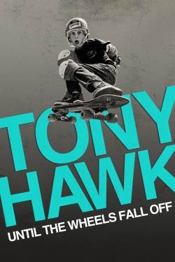 watch Tony Hawk: Until the Wheels Fall Off Movie online free in hd on MovieMP4