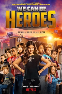 watch We Can Be Heroes Movie online free in hd on MovieMP4