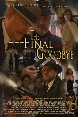 watch The Final Goodbye Movie online free in hd on MovieMP4