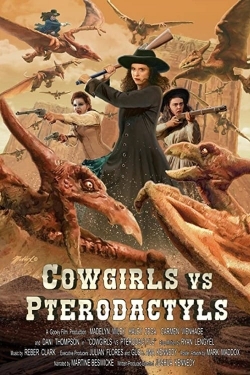 watch Cowgirls vs. Pterodactyls Movie online free in hd on MovieMP4