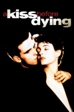 watch A Kiss Before Dying Movie online free in hd on MovieMP4