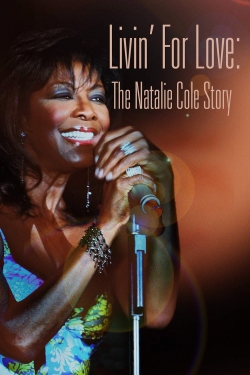 watch Livin' for Love: The Natalie Cole Story Movie online free in hd on MovieMP4