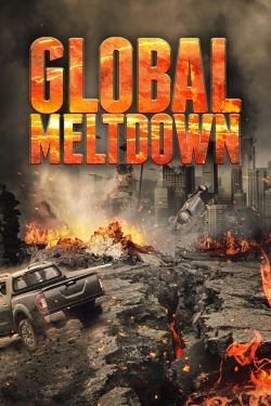 watch Global Meltdown Movie online free in hd on MovieMP4