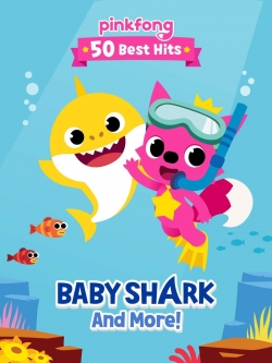 watch Pinkfong 50 Best Hits: Baby Shark and More Movie online free in hd on MovieMP4