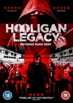 watch Hooligan Legacy Movie online free in hd on MovieMP4