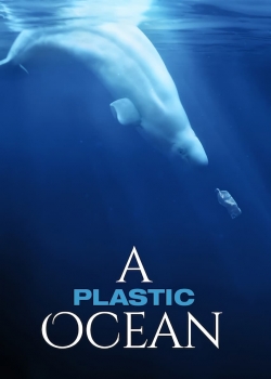 watch A Plastic Ocean Movie online free in hd on MovieMP4
