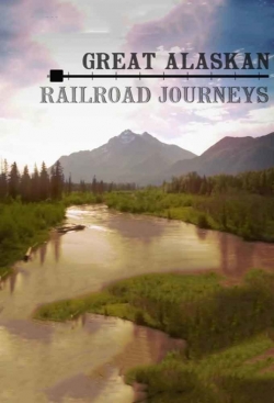 watch Great Alaskan Railroad Journeys Movie online free in hd on MovieMP4