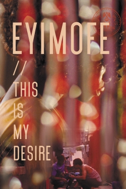 watch Eyimofe (This Is My Desire) Movie online free in hd on MovieMP4