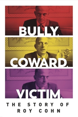 watch Bully. Coward. Victim. The Story of Roy Cohn Movie online free in hd on MovieMP4
