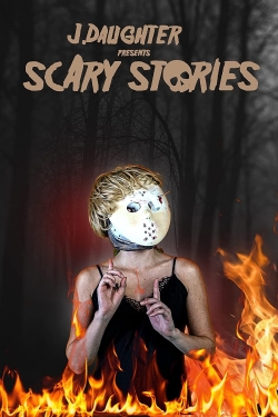 watch J. Daughter presents Scary Stories Movie online free in hd on MovieMP4