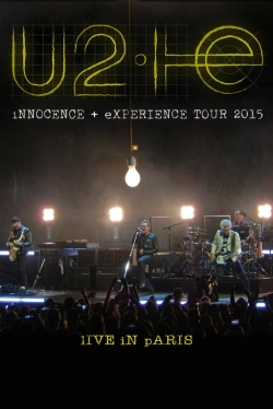 watch U2: iNNOCENCE + eXPERIENCE Live in Paris Movie online free in hd on MovieMP4