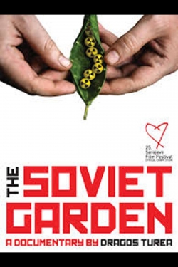 watch The Soviet Garden Movie online free in hd on MovieMP4