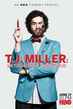 watch T.J. Miller: Meticulously Ridiculous Movie online free in hd on MovieMP4