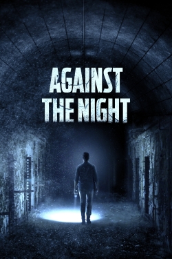 watch Against the Night Movie online free in hd on MovieMP4