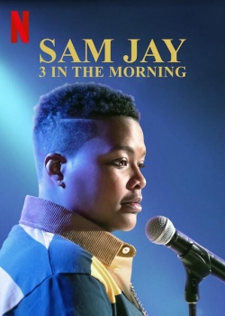 watch Sam Jay: 3 in the Morning Movie online free in hd on MovieMP4