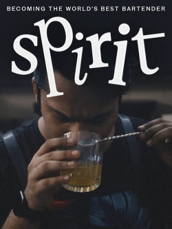 watch Spirit - Becoming the World's Best Bartender Movie online free in hd on MovieMP4