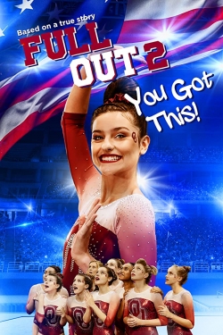 watch Full Out 2: You Got This! Movie online free in hd on MovieMP4