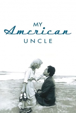 watch My American Uncle Movie online free in hd on MovieMP4