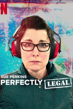 watch Sue Perkins: Perfectly Legal Movie online free in hd on MovieMP4