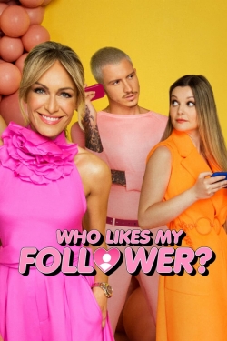 watch Who Likes My Follower? Movie online free in hd on MovieMP4
