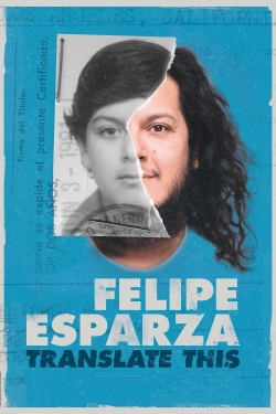 watch Felipe Esparza: Translate This Movie online free in hd on MovieMP4